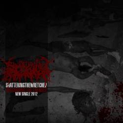 Shattering The Wretched : Disgorging the Enemies